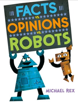 Cover image for Facts Vs. Opinions Vs. Robots